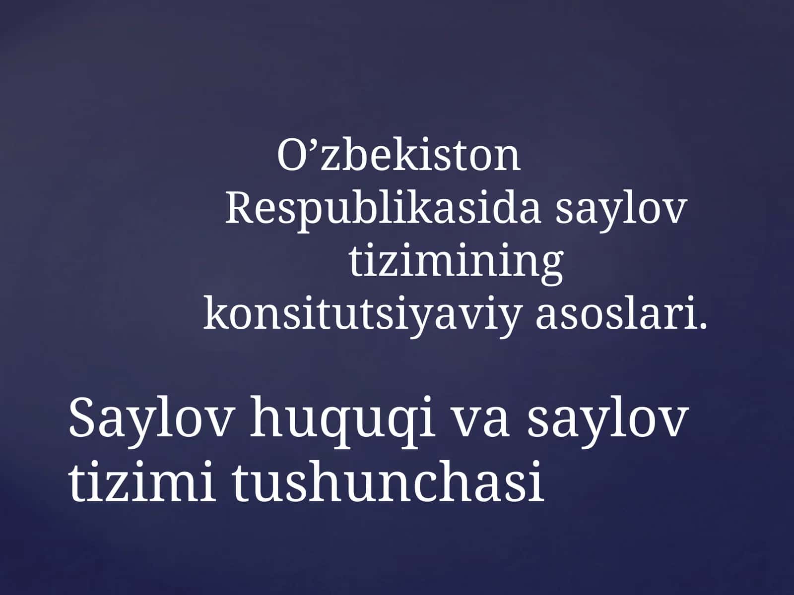 Saylov tizimi konstitutsion asoslari 1