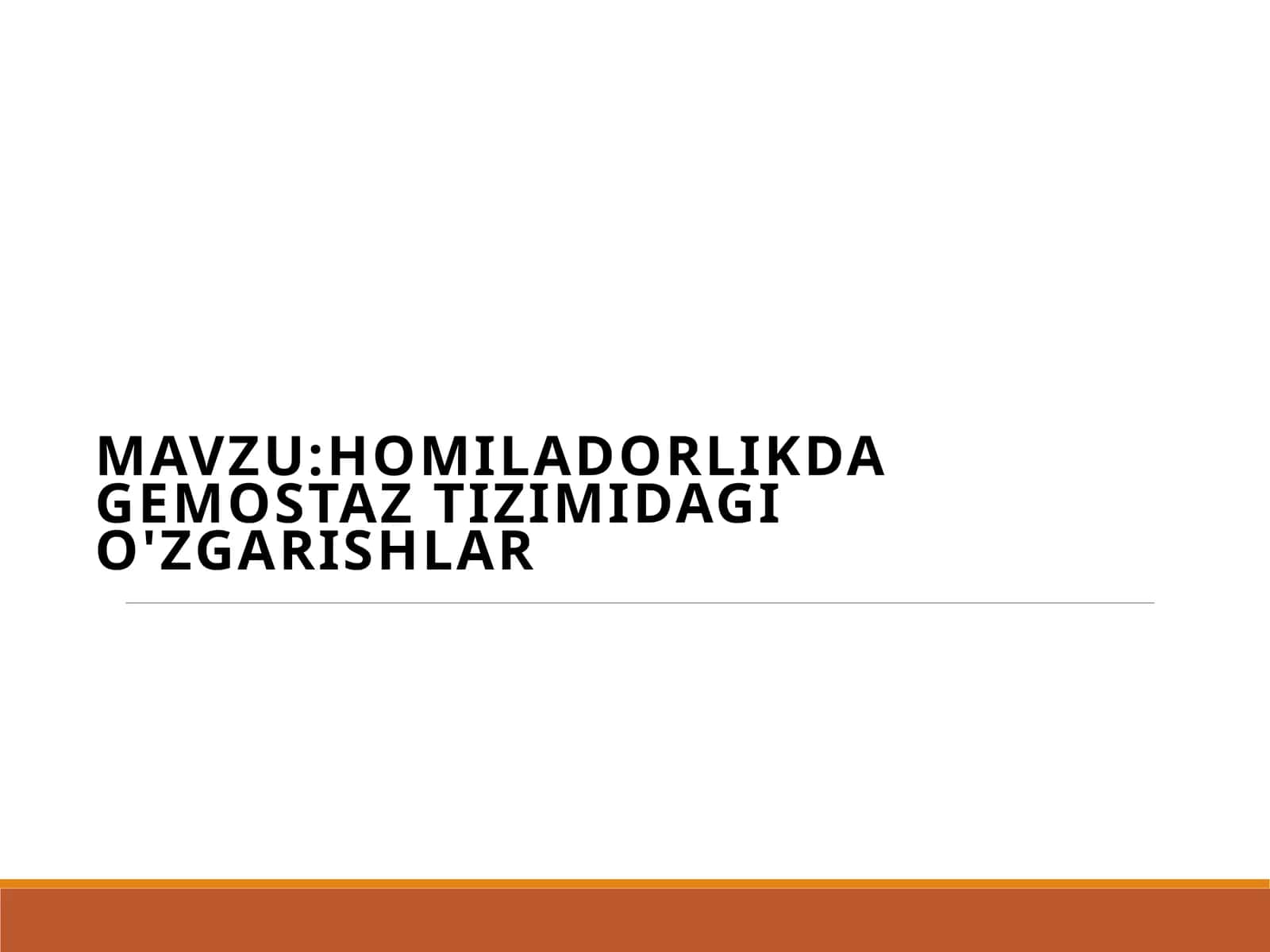 Homiladorlikda Gemostaz Tizimidagi O'zgarishlar 1