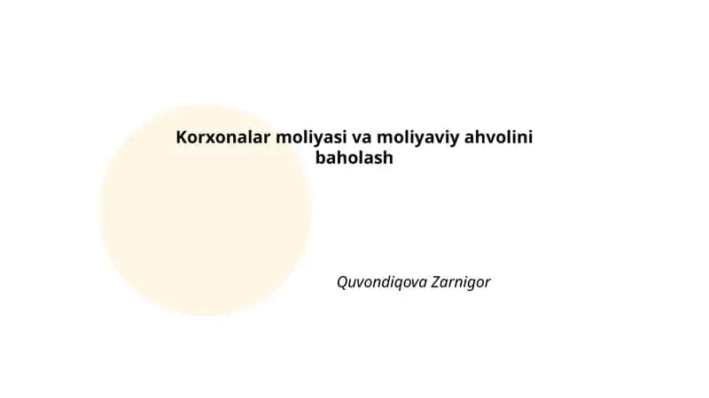 Korxonalar moliyasi va moliyaviy ahvolini baholash 1