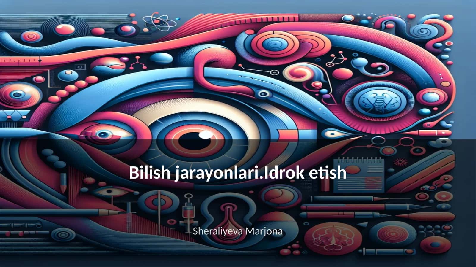 Bilish jarayonlari.Idrok etish 1