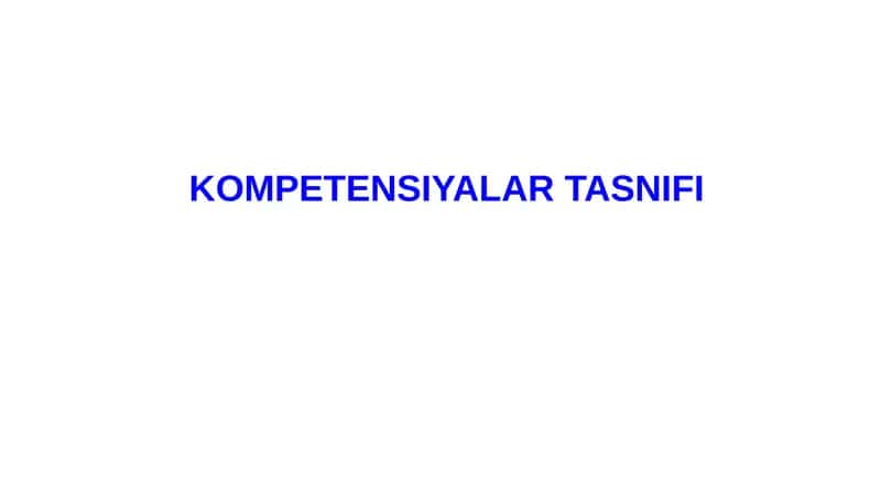 KOMPETENSIYALAR TASNIFI 1
