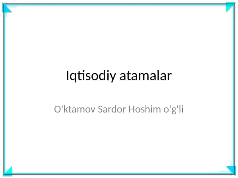 Iqtisodiy atamalar 1