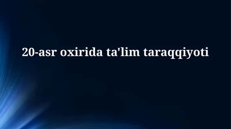 20-asr oxiridata'lim taraqqiyoti 1