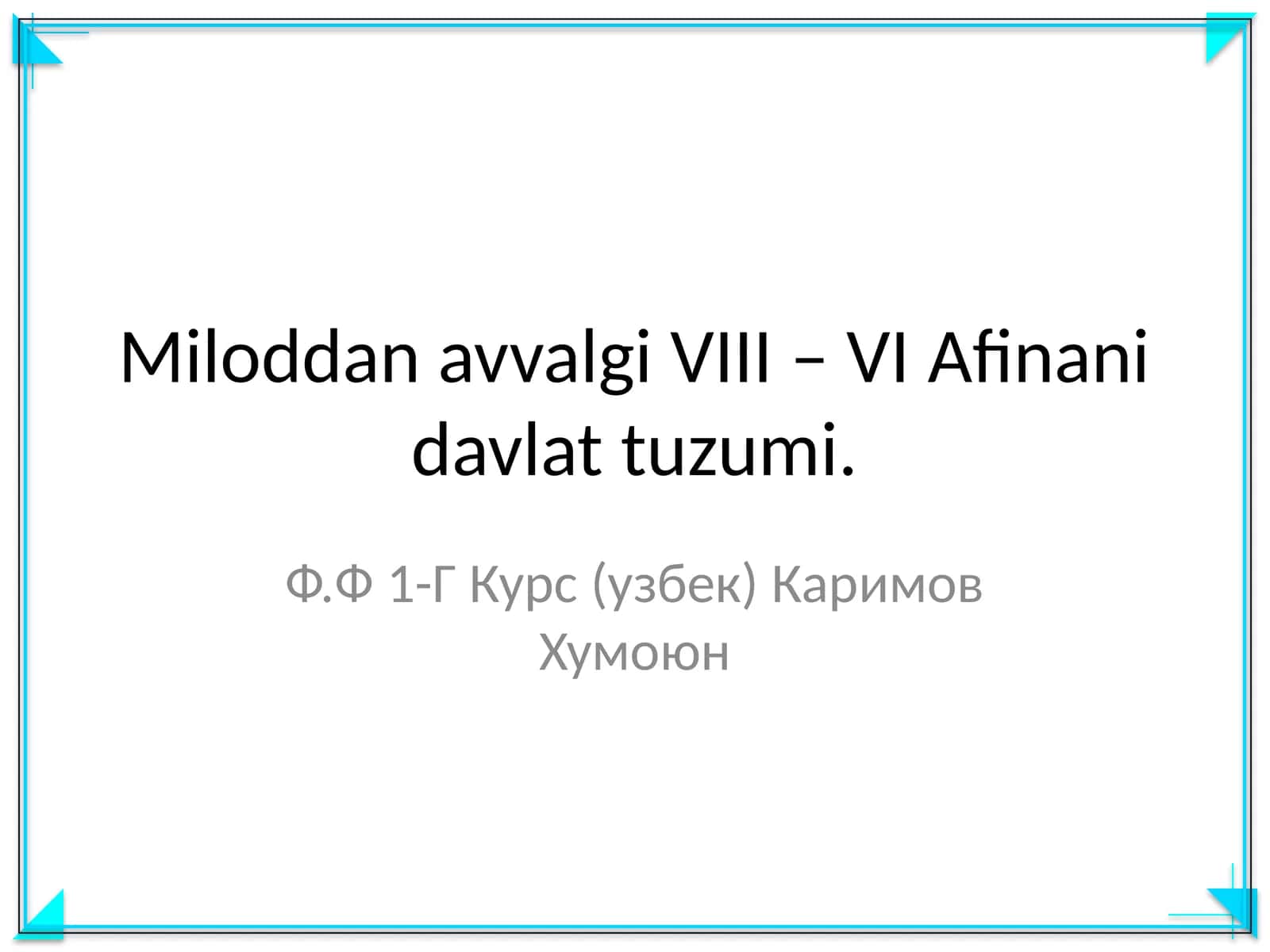Miloddan avvalgi VIII – VI Afinani davlat tuzumi 1