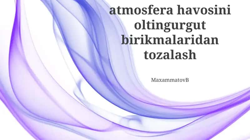 Oltingugurtli birikmalarning atmosfera ifloslanishiga ta'siri 1