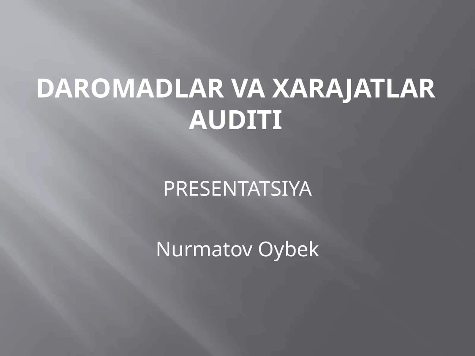 DAROMADLAR VA XARAJATLAR AUDITI 1