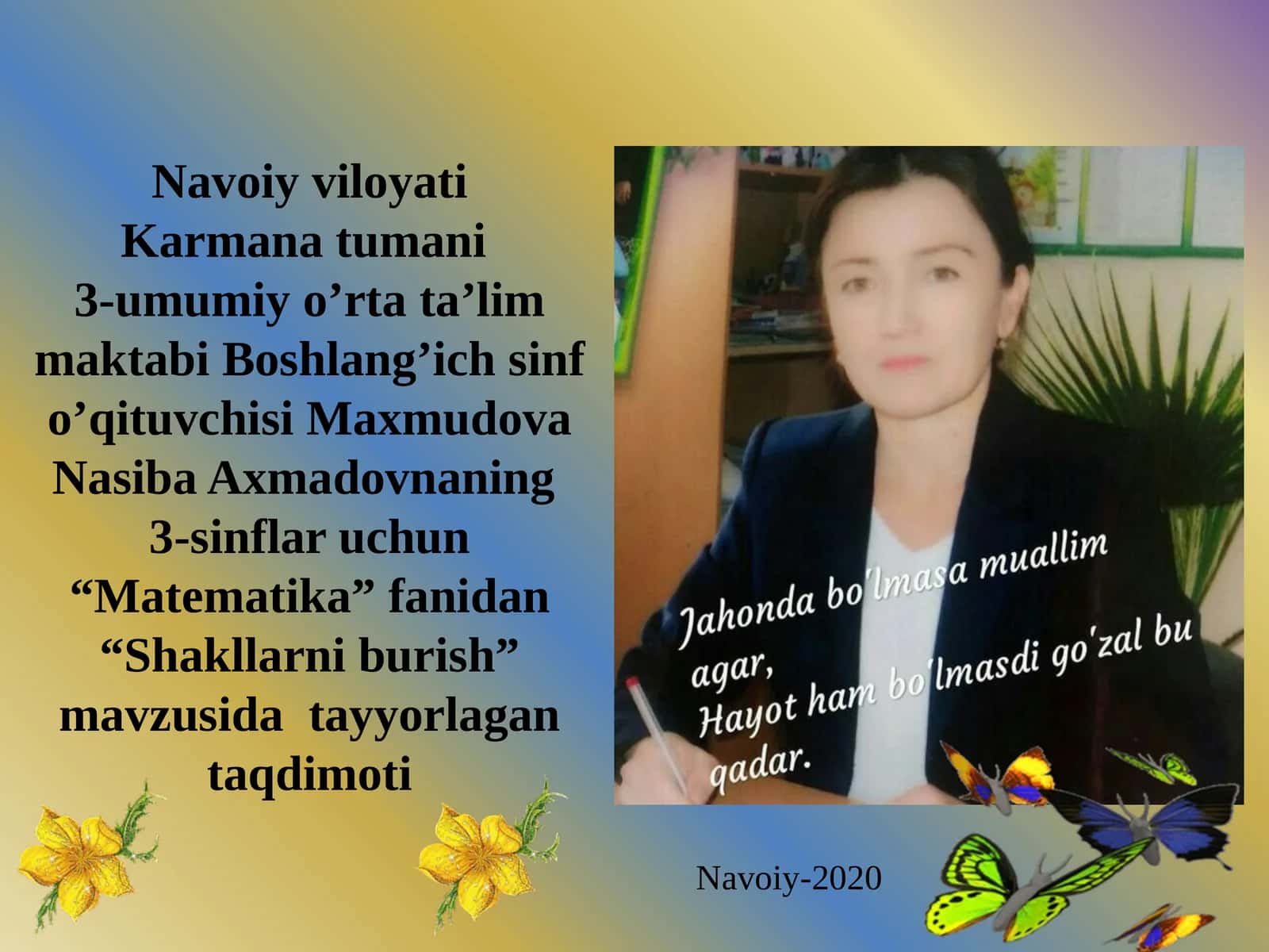 Boshlang’ich sinfo’qituvchisi Maxmudova Nasiba Axmadovnaning 1