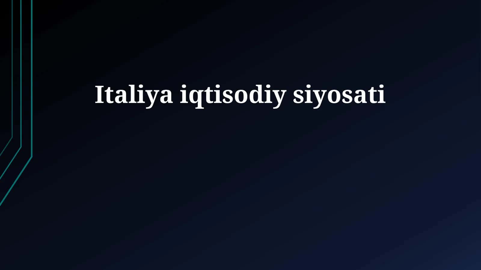 Italiya iqtisodiy siyosati 1