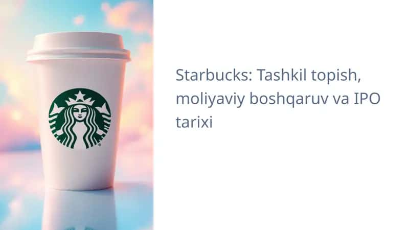 Tashkil topish, moliyaviy boshqaruv va IPO tarixi 1