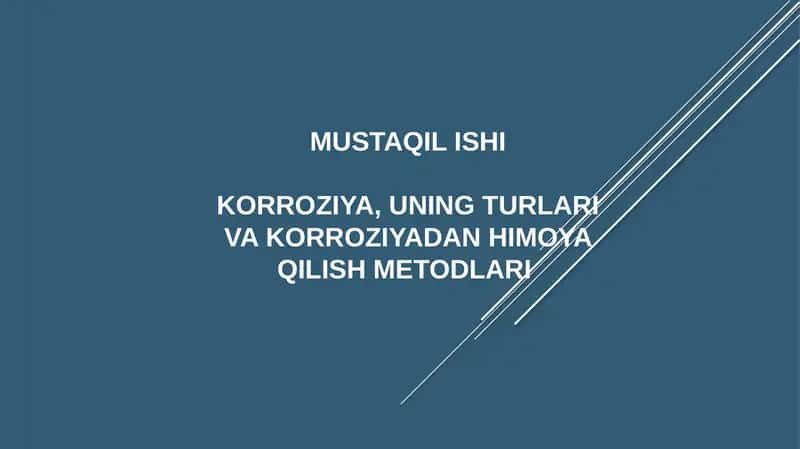 Korroziya, uning turlari va korroziyadan himoya qilish metodlari 1