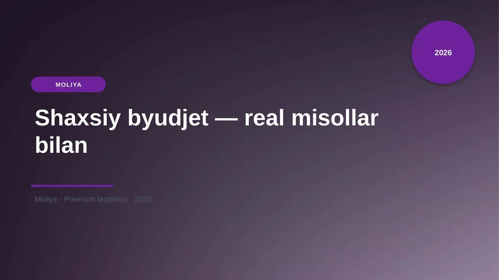 Shaxsiy byudjet — real misollar bilan 1