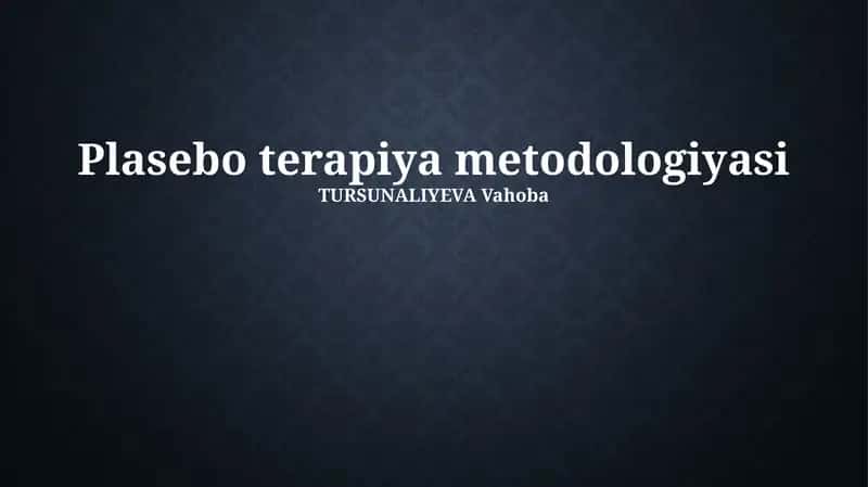 Placebo terapiyasi metodologiyasi 1