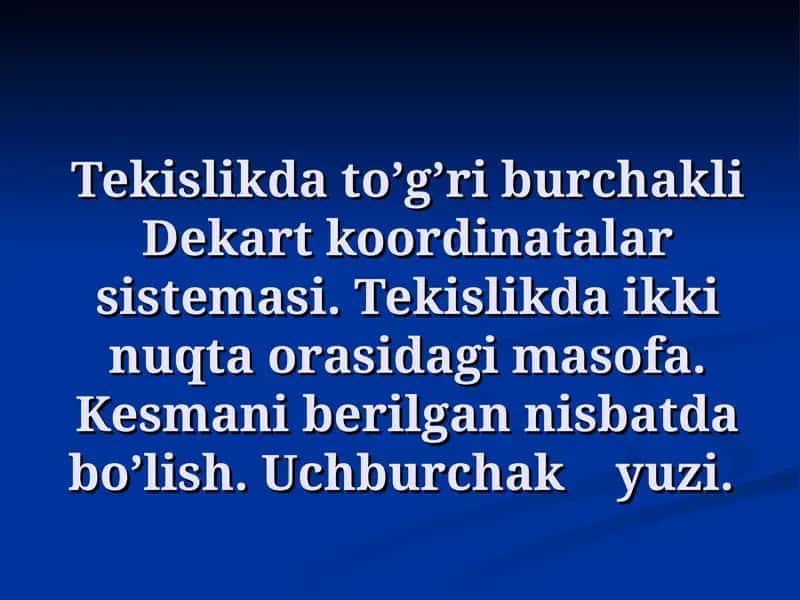 Tekislikdato’g’ri burchakli Dekart koordinatalar sistemasi 1