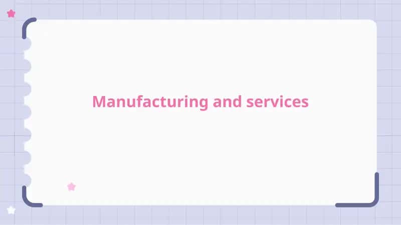 Trends in Manufacturing and Services 1