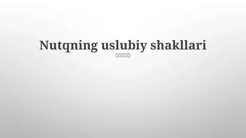 Nutqning uslubiy shakllari 1