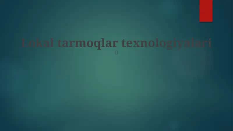 Lokal tarmoqlar texnologiyalari 1