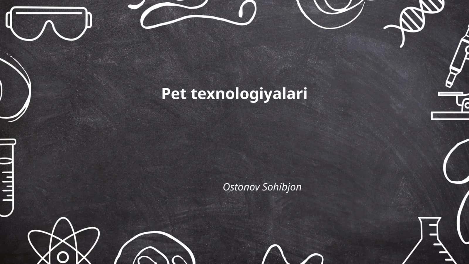 Pet texnologiyalari 1