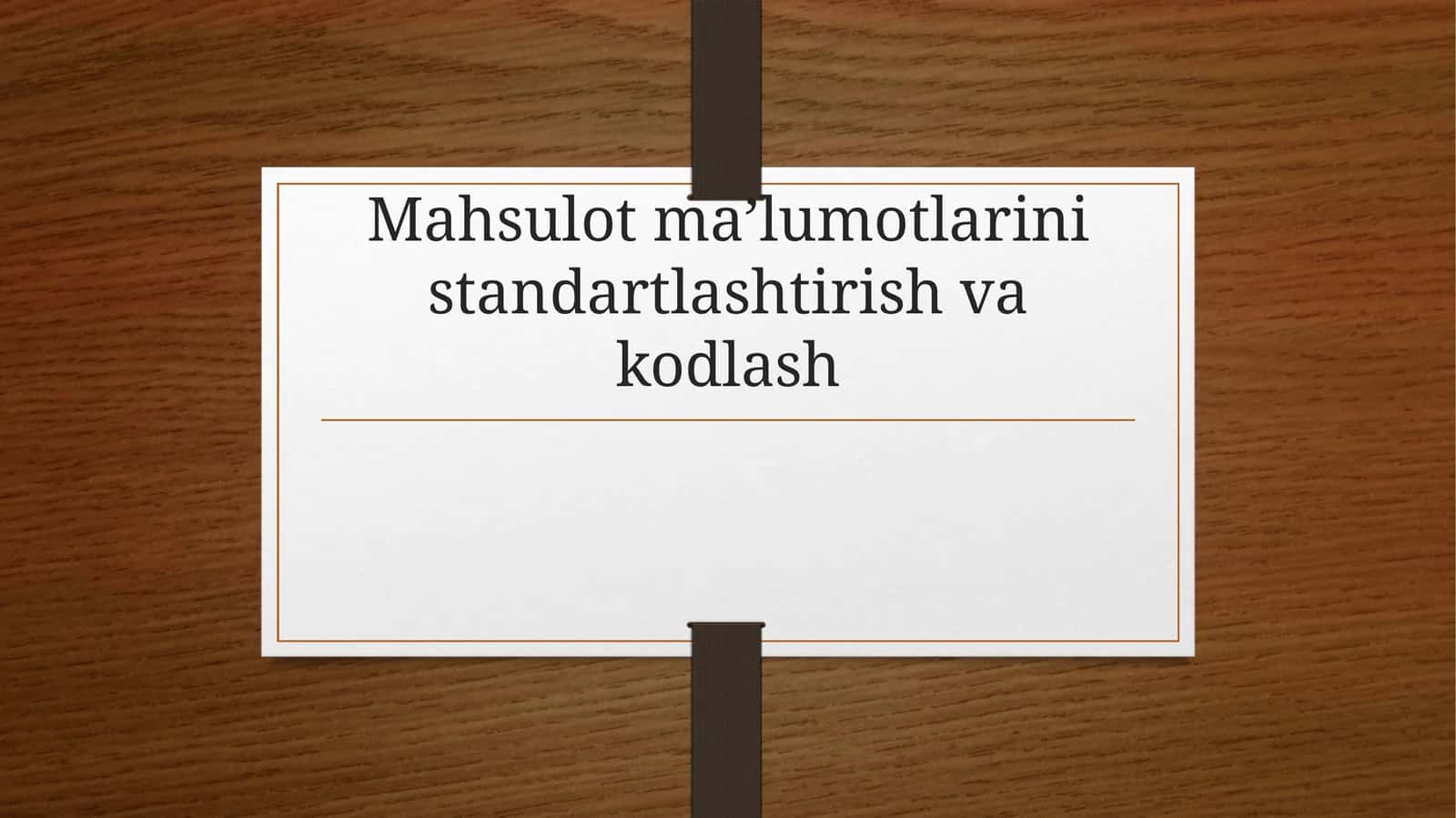 Standartlashtirish va Kodlash tushunchasi 1
