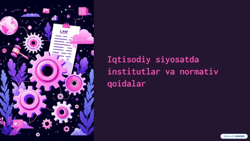 Iqtisodiy siyosatda institutlar va normativ qoidalar 1