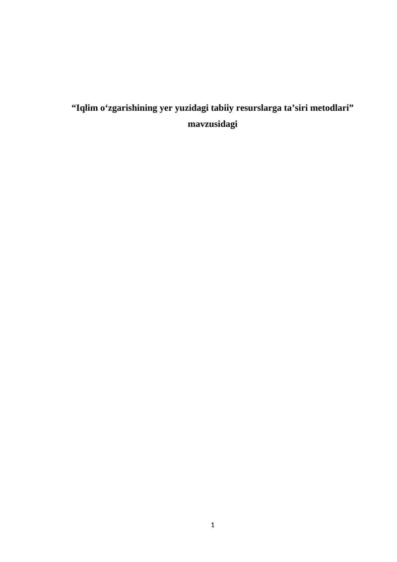Iqlim o‘zgarishining Yer yuzidagi tabiiy resurslarga ta’siri metodlari 1