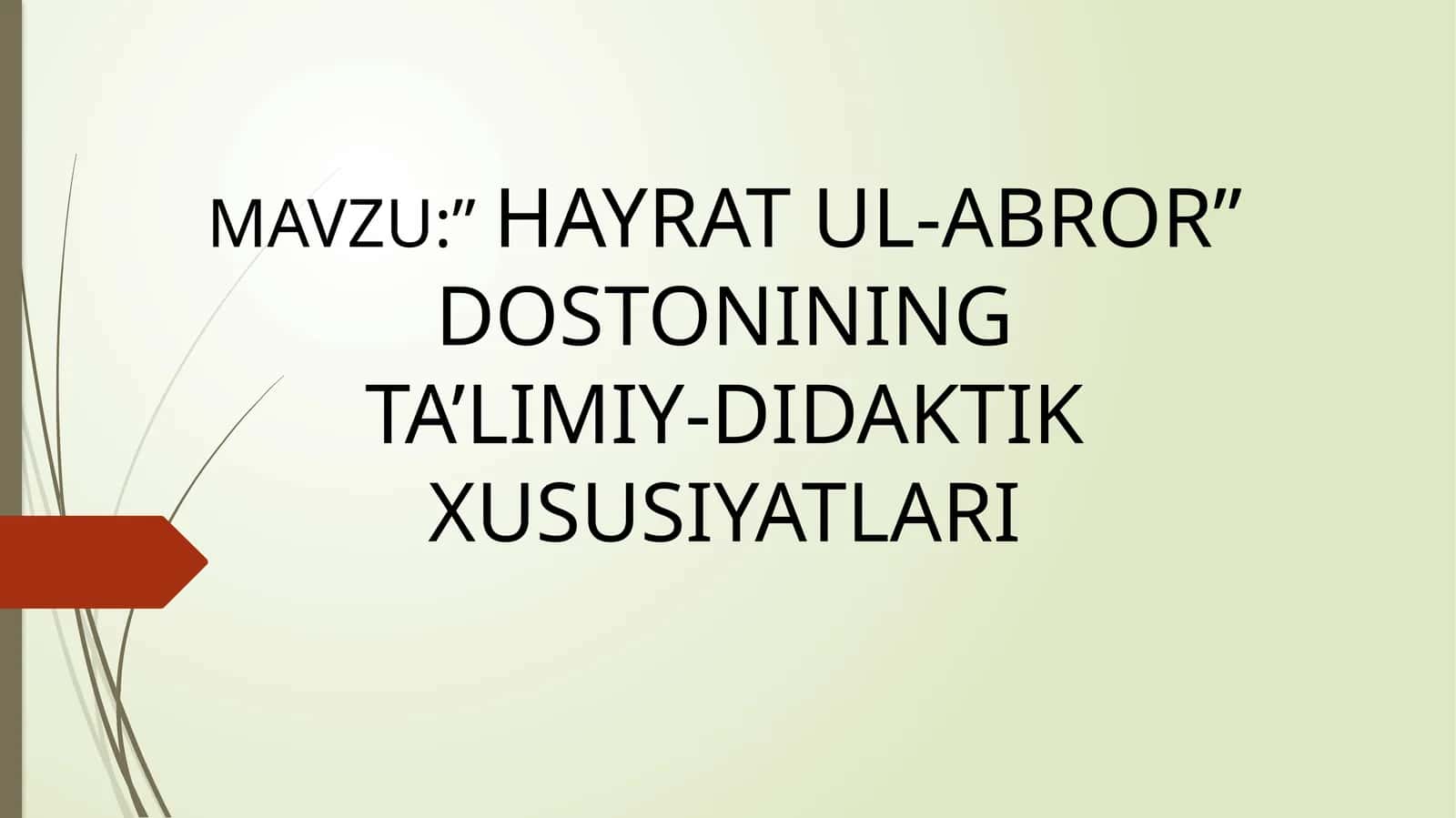 "Hayrat ul-abror"dostoning ta'limiy-didaktik xususiyatlari 1
