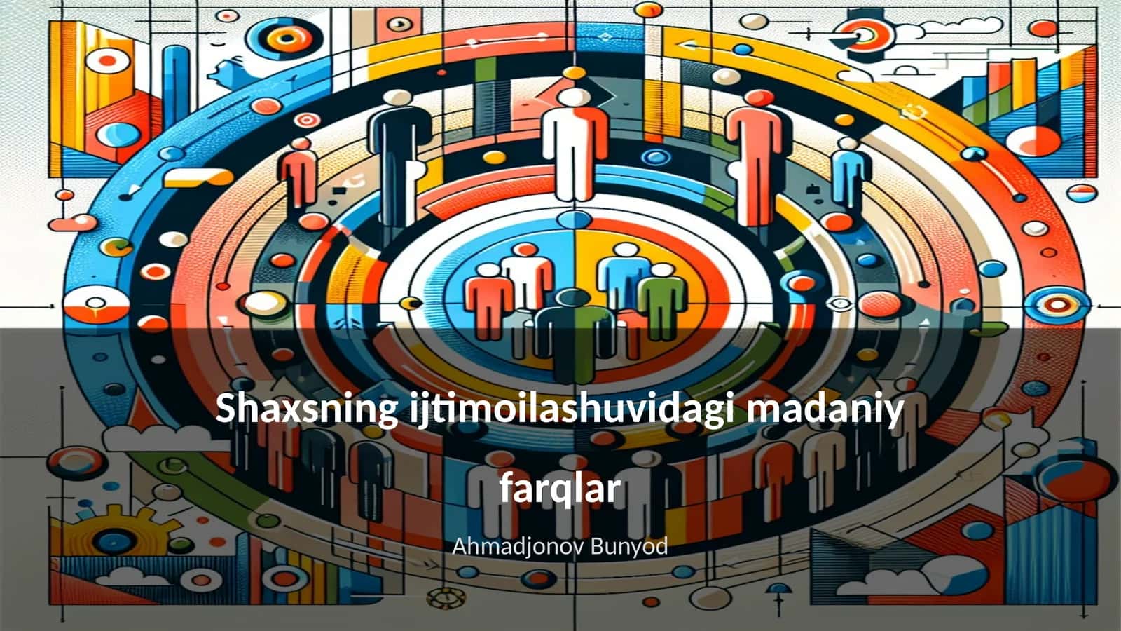 Shaxsning ijtimoilashuvidagi madaniy farqlar 1