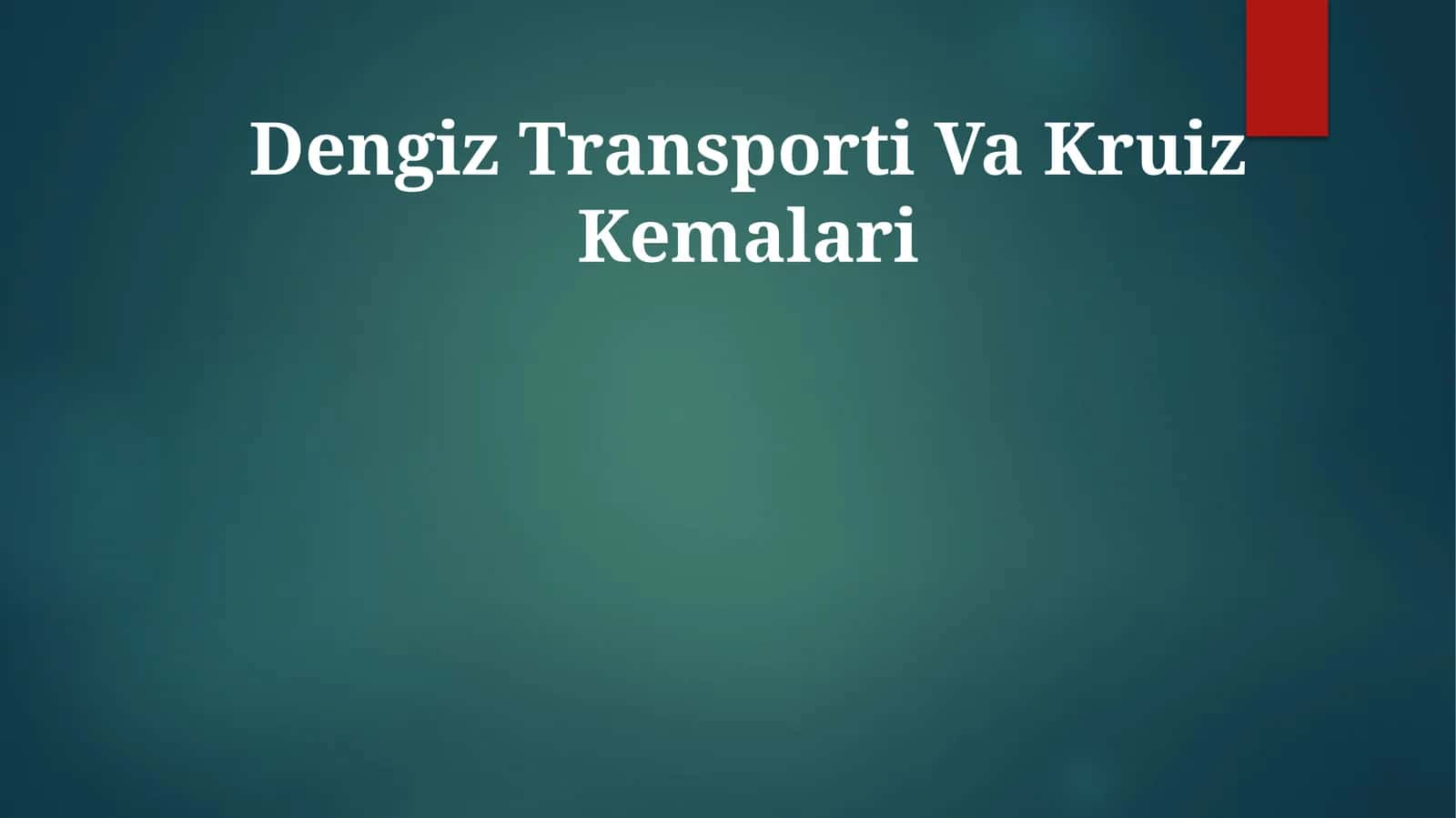 Dengiz Transporti Va Kruiz Kemalari 1