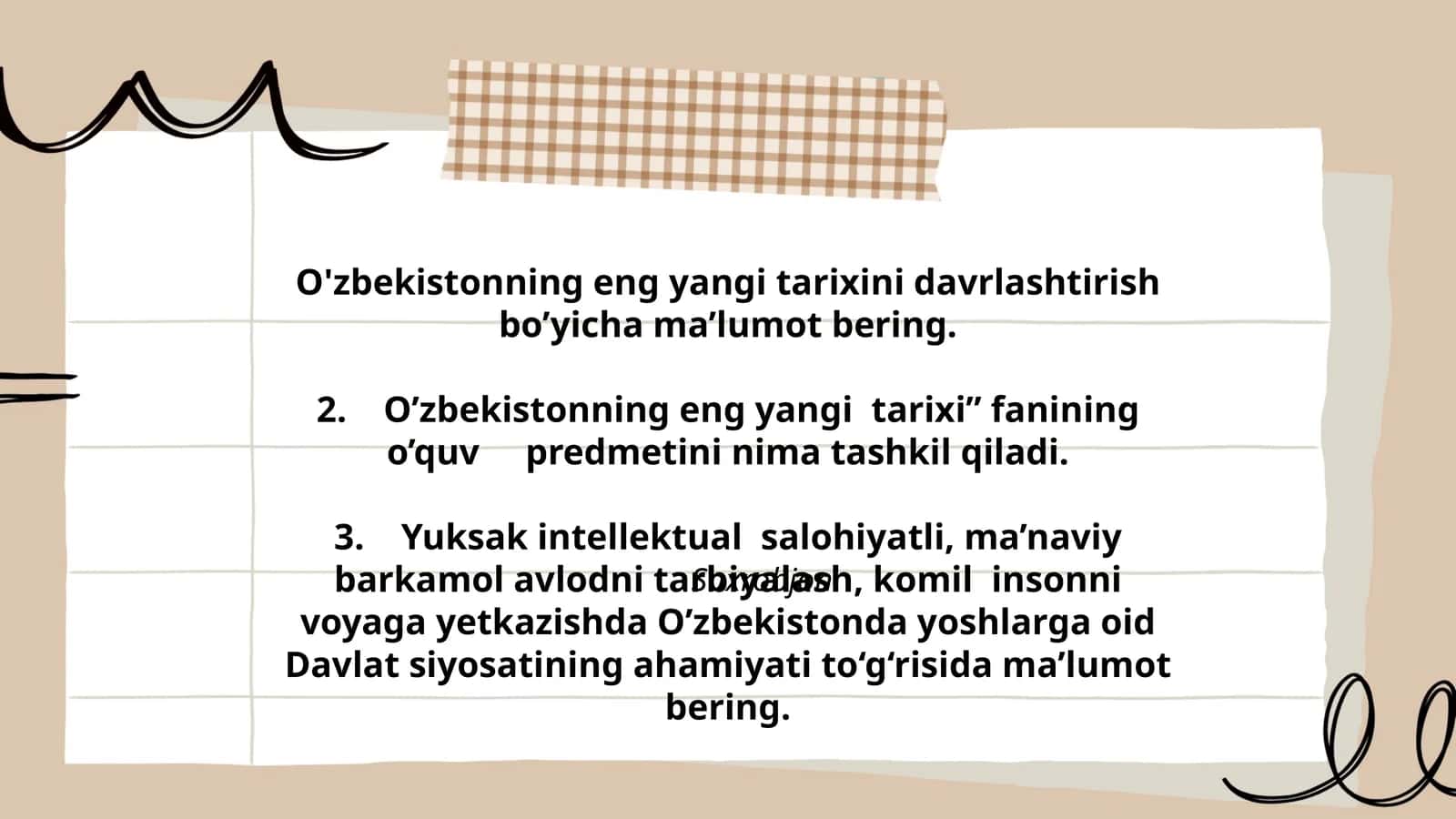 O'zbekistonning eng yangi tarixi fanining o'quv predmetini tashkil qiladi 1
