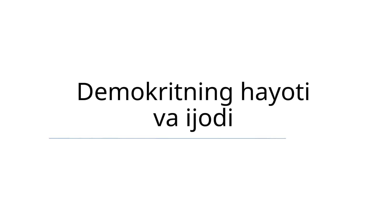 Demokritning hayoti va ijodi 1