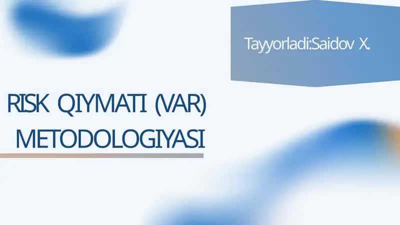 RISKQIYMATI (VAR) METODOLOGIYASI 1
