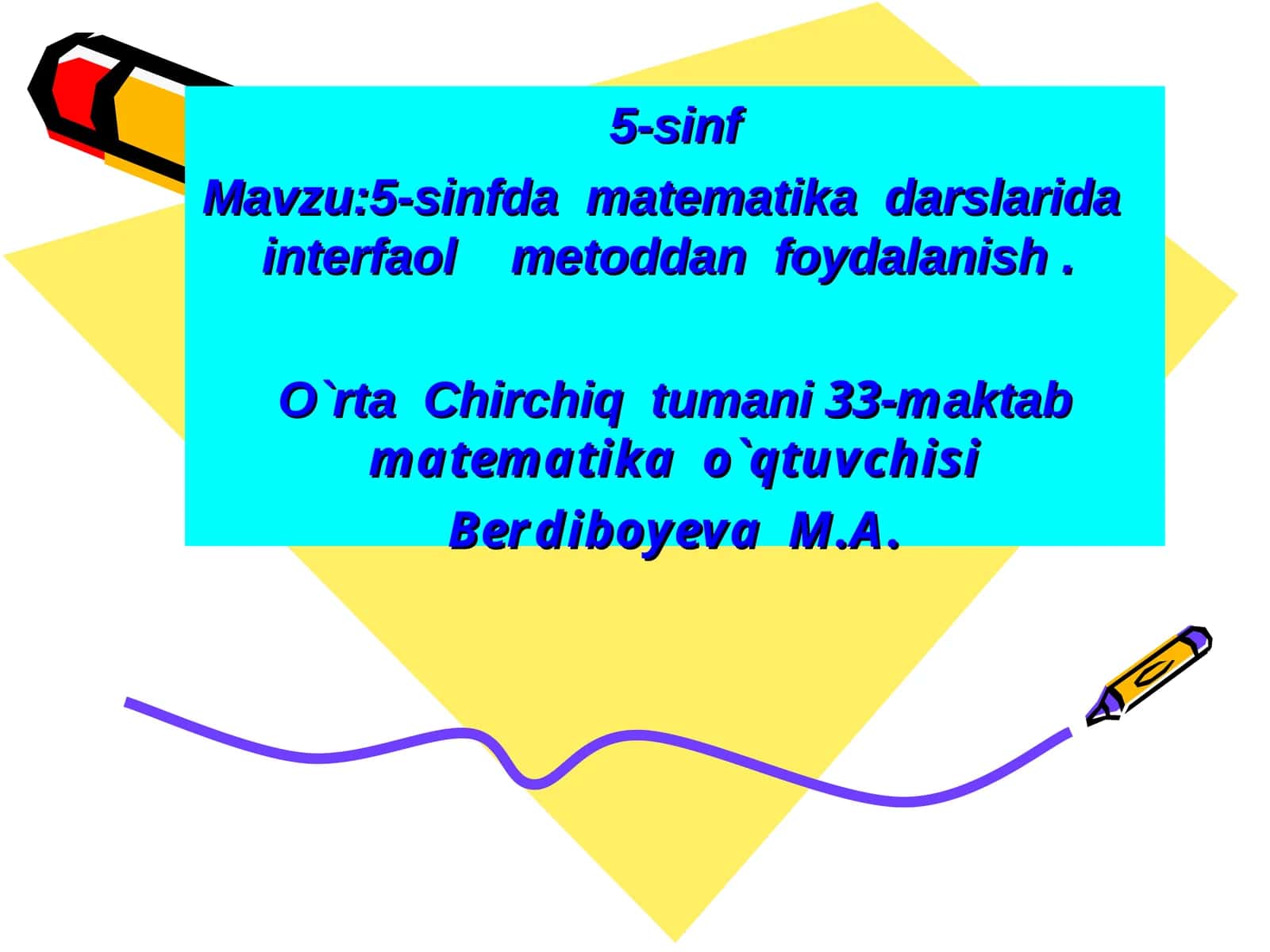 5-sinfda Matematika darslarida interfaol metoddan foydalanish 1