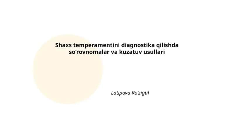 Shaxs temperamentini diagnostika qilishda so‘rovnomalar va kuzatuv usullari 1