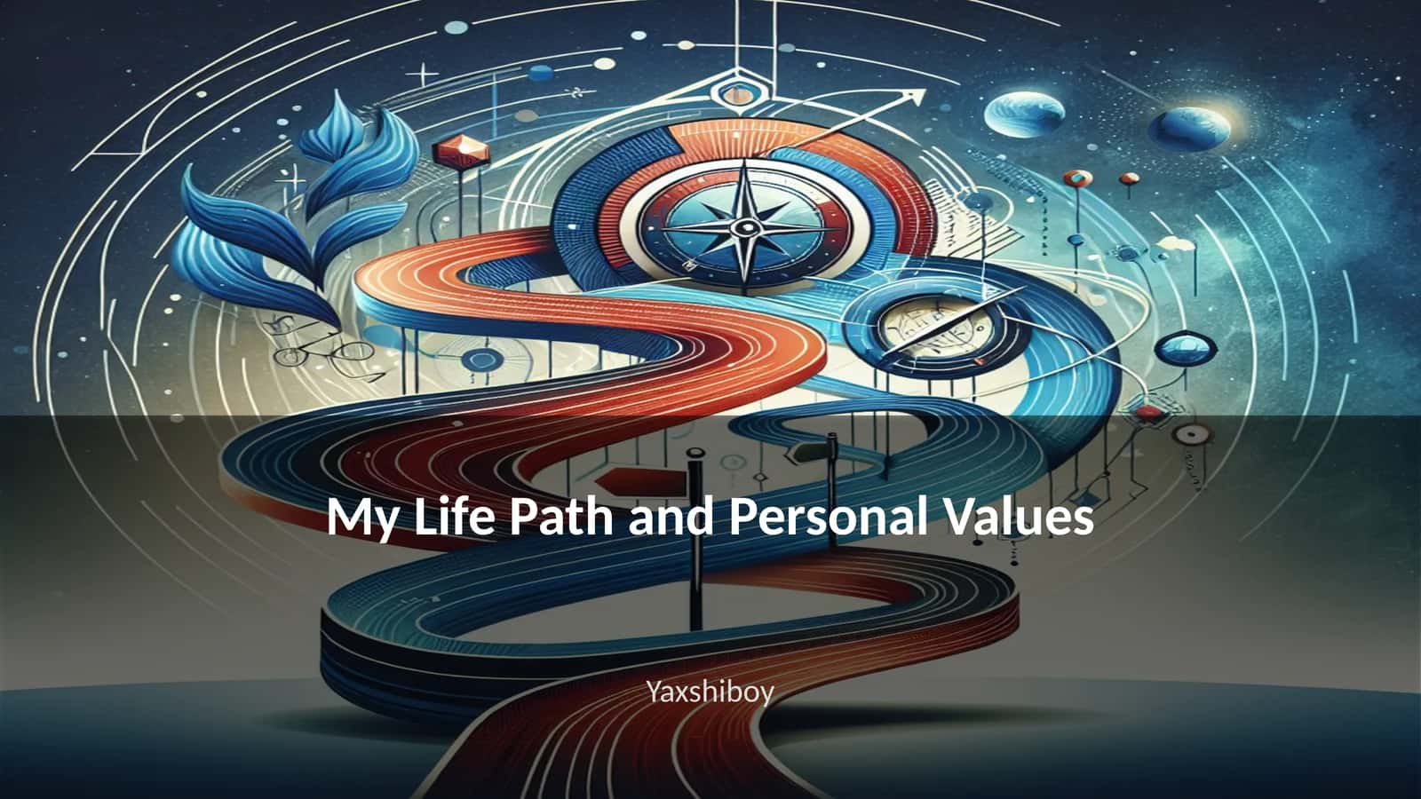 My Life Path and Personal Values 1