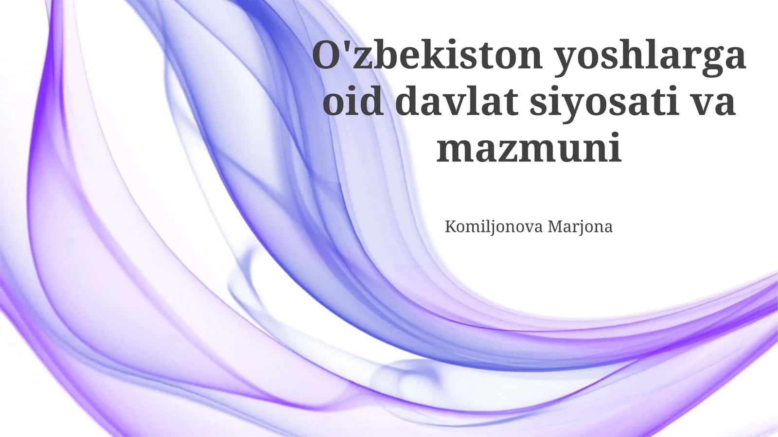 O'zbekiston yoshlarga oid davlat siyosati va mazmuni 1