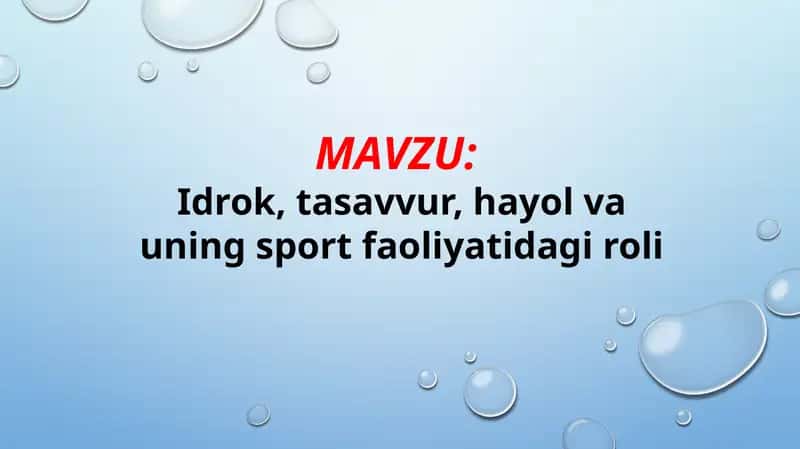 Idrok, tasavvur, hayol va uning sport faoliyatidagi roli (TAQDIMOT) 1