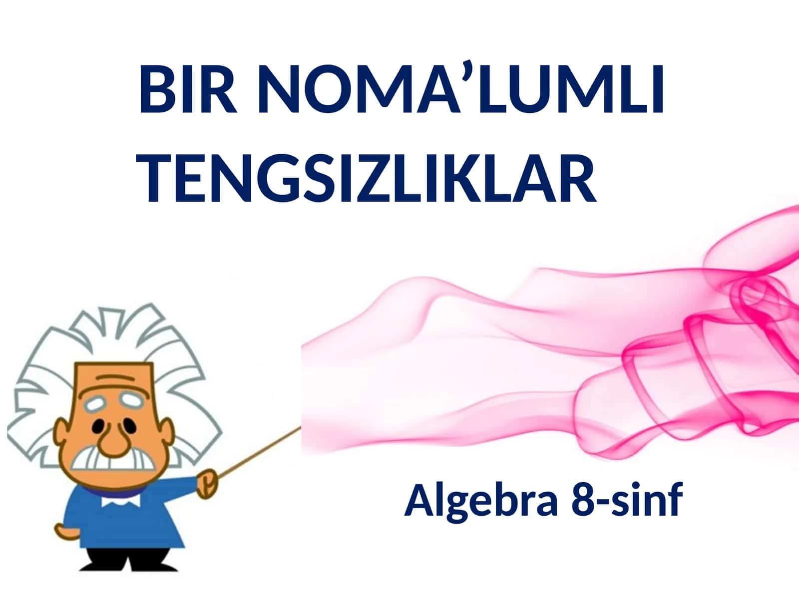 Bir Noma’lumli Tengsizliklar Algebra 8-Sinf 1