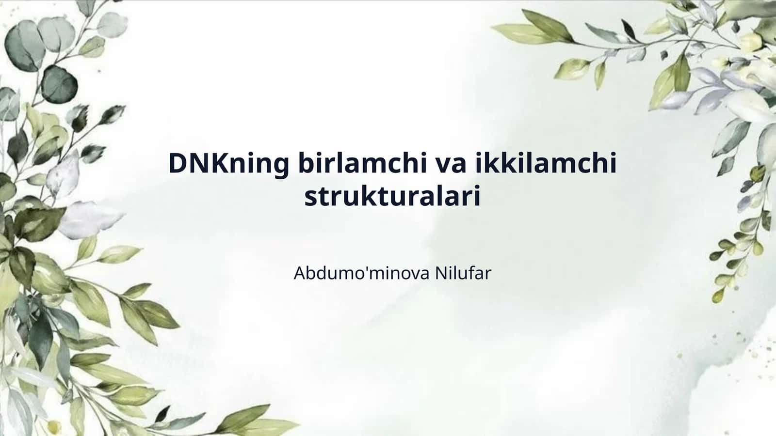 DNKning birlamchi va ikkilamchi strukturalari 1