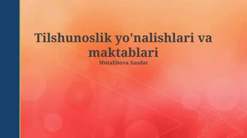 Tilshunoslik yo'nalishlari va maktablari 1