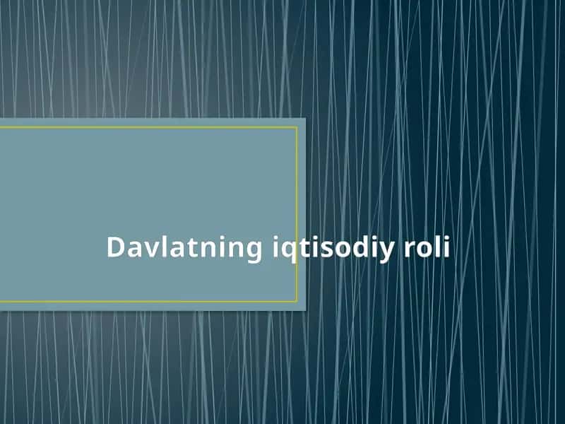 Davlatning iqtisodiy roli 1