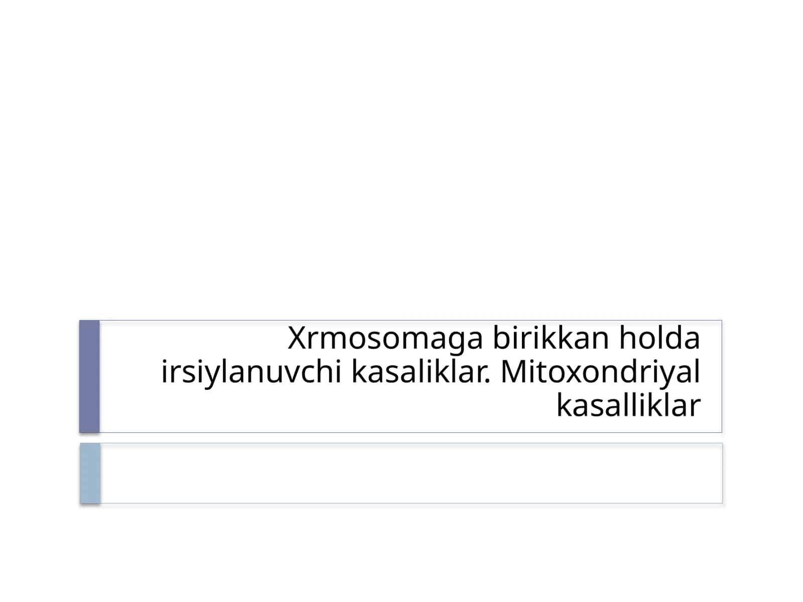 Mitoxondriya va xrmosomalik kasalliklar 1