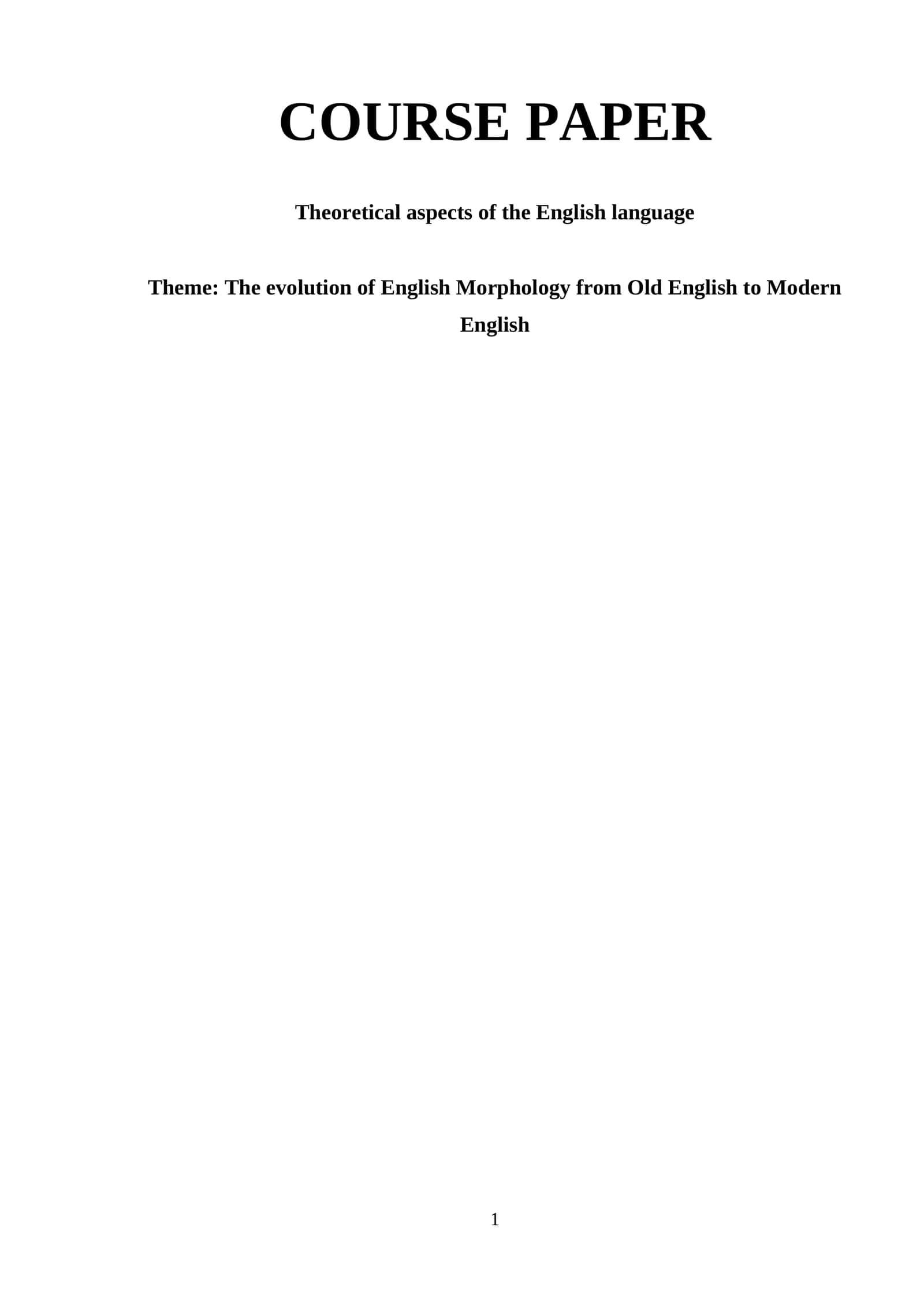 The evolution of English Morphology from Old English to Modern English 1