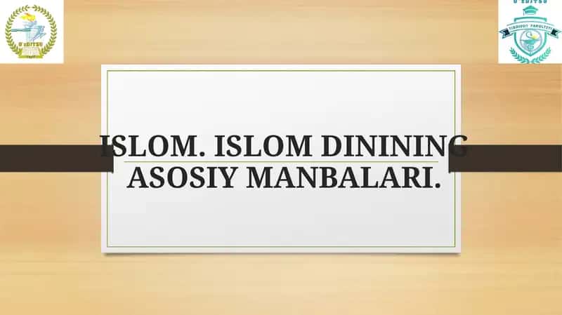 ISLOM. ISLOM DININING ASOSIY MANBALARI 1