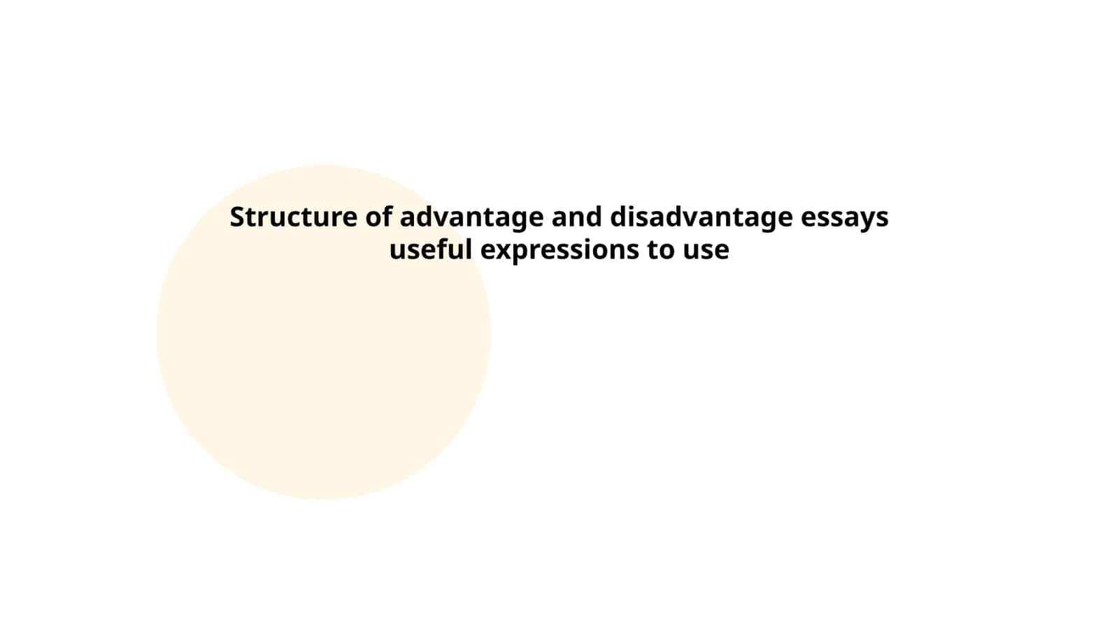 Structure of advantage and disadvantage essays useful expressions to use 1