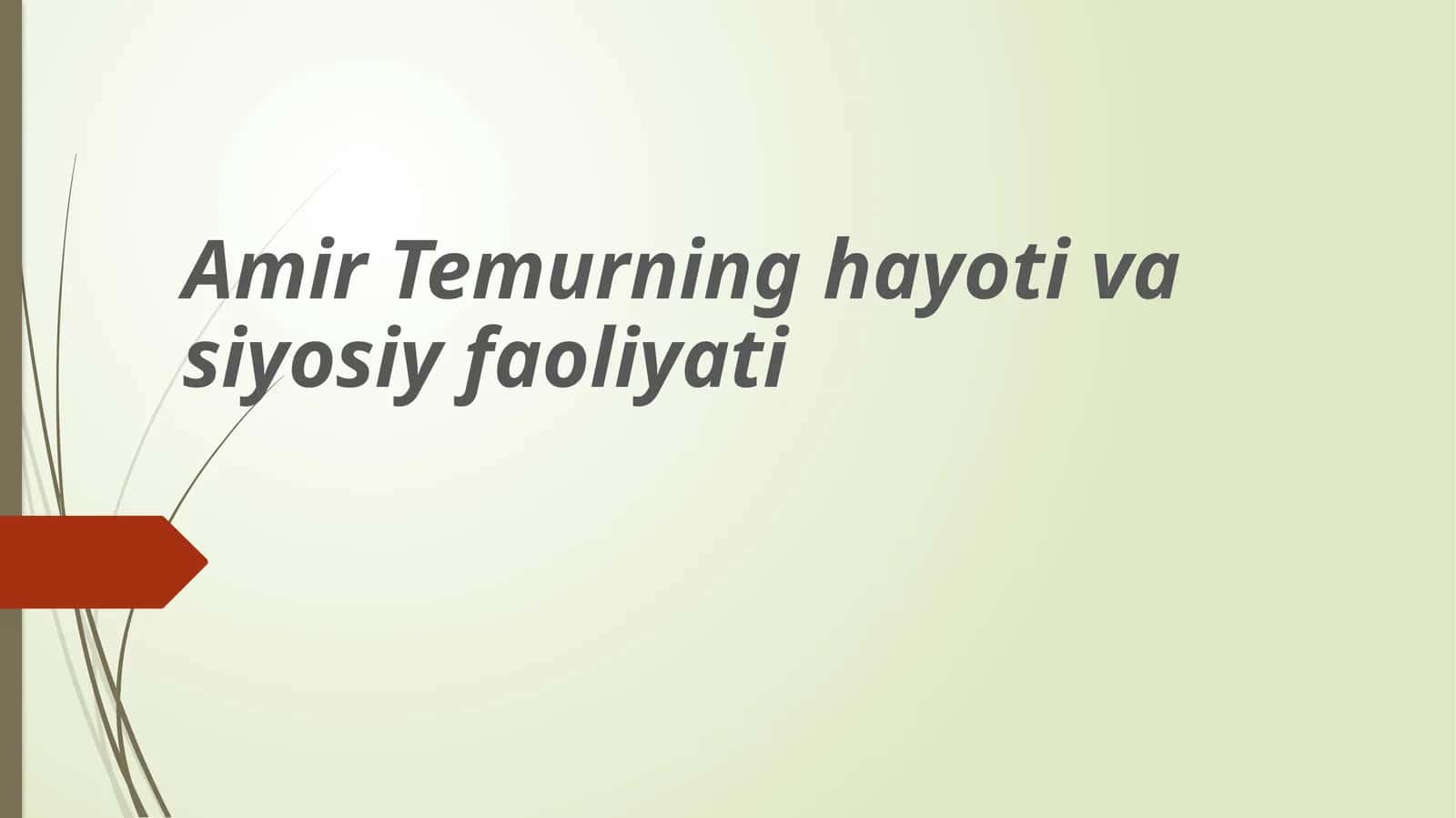 Amir Temurning hayoti va siyosiy faoliyati 1