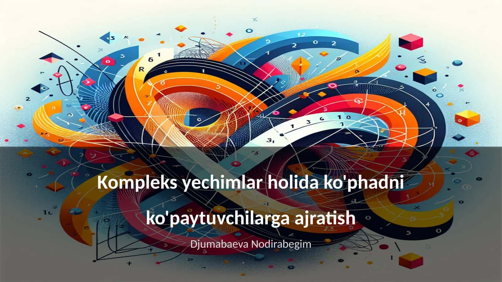Kompleks sonlar va ko'phadlar tushunchasi 1