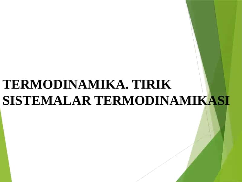 TERMODINAMIKA. TIRIK SISTEMALAR TERMODINAMIKASI 1