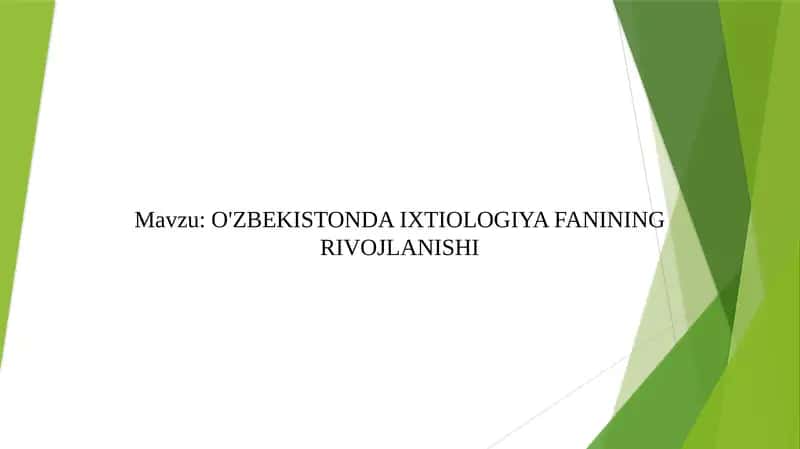 O'ZBEKISTONDA IXTIOLOGIYA FANINING RIVOJLANISHI 1