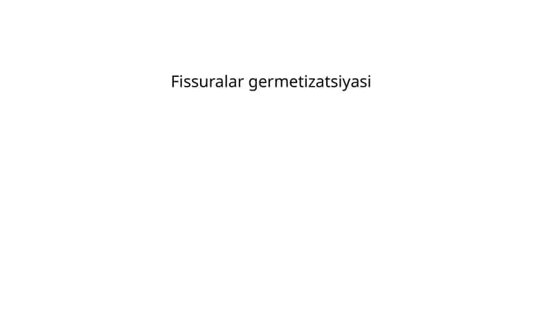 Fissuralar germetizatsiyasi 1