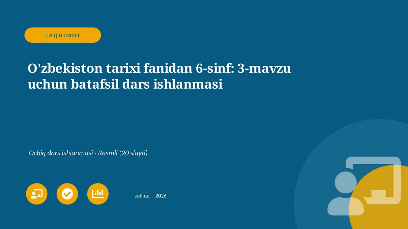 O'zbekiston tarixi fanidan 6-sinf: 3-mavzu uchun batafsil dars ishlanmasi 1