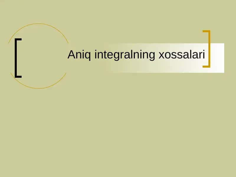 Aniq integralning xossalari 1